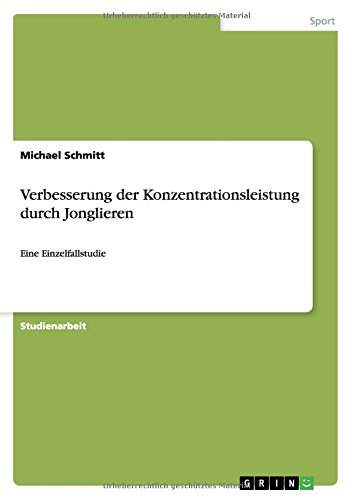 Verbesserung der Konzentrationsleistung durch Jonglieren: Eine Einzelfallstudie