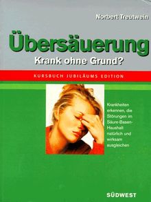 Übersäuerung. Krank ohne Grund? Sonderausgabe von Treutwein, Norbert | Buch | Zustand gut