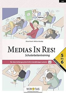 Medias in res! - Latein für den Anfangsunterricht - AHS: 5. bis 6. Klasse: Schularbeitentraining für das vierjähriges Latein - Schularbeitentraining 5-6