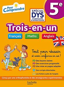 Trois-en-un français, maths, anglais 5e, spécial dys et difficultés d'apprentissage