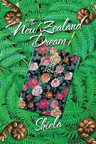 The New Zealand Dream: The seeds are sown