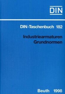 Industriearmaturen: Normen, Technische Regeln (DIN-Taschenbuch)