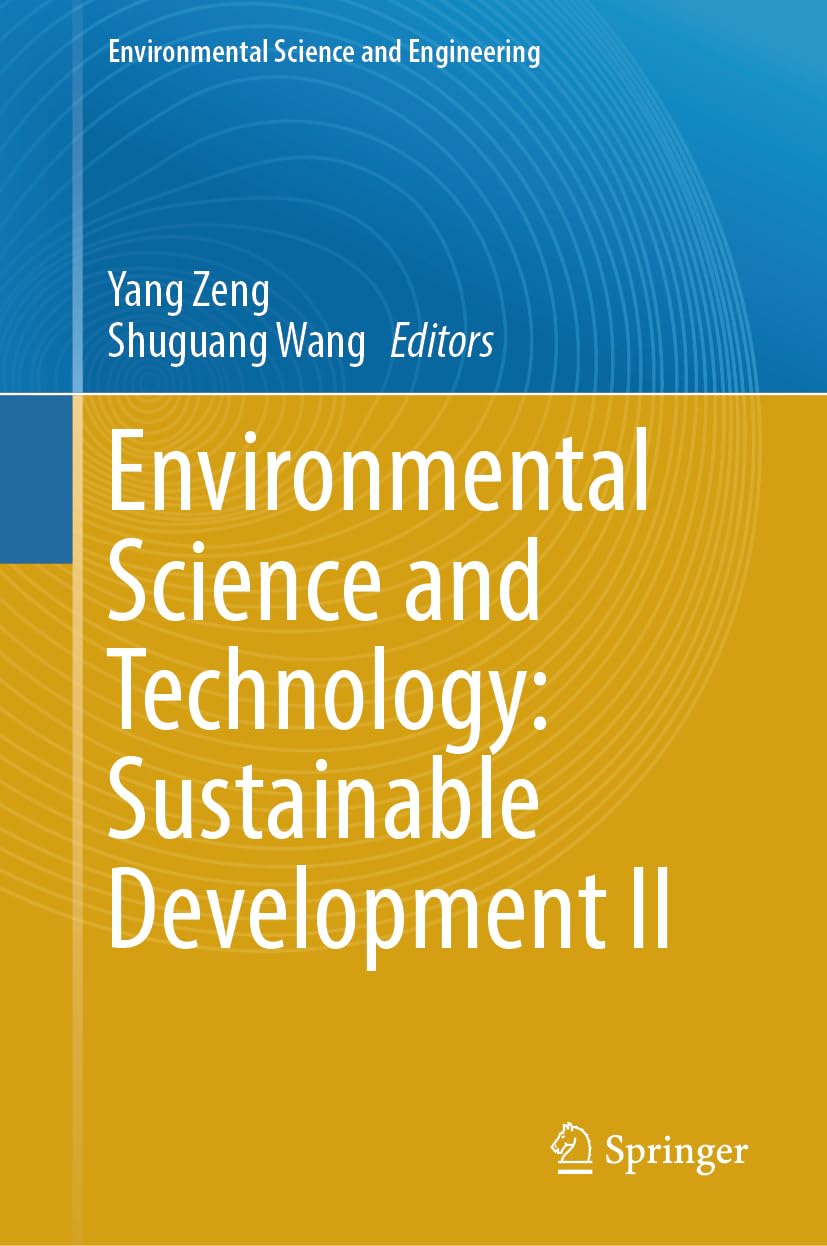 Environmental Science and Technology: Sustainable Development II (Environmental Science and Engineering)