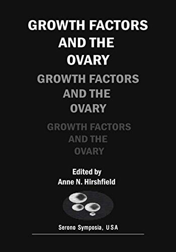 Growth Factors and the Ovary (Serono Symposia Usa)