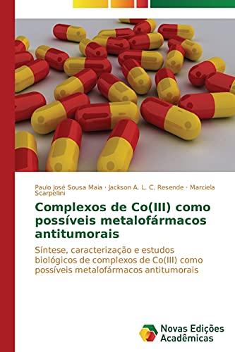 Complexos de Co(III) como possíveis metalofármacos antitumorais: Síntese, caracterização e estudos biológicos de complexos de Co(III) como possíveis metalofármacos antitumorais
