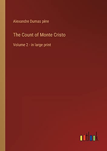 The Count of Monte Cristo: Volume 2 - in large print