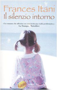 Silenzio Intorno (Il)