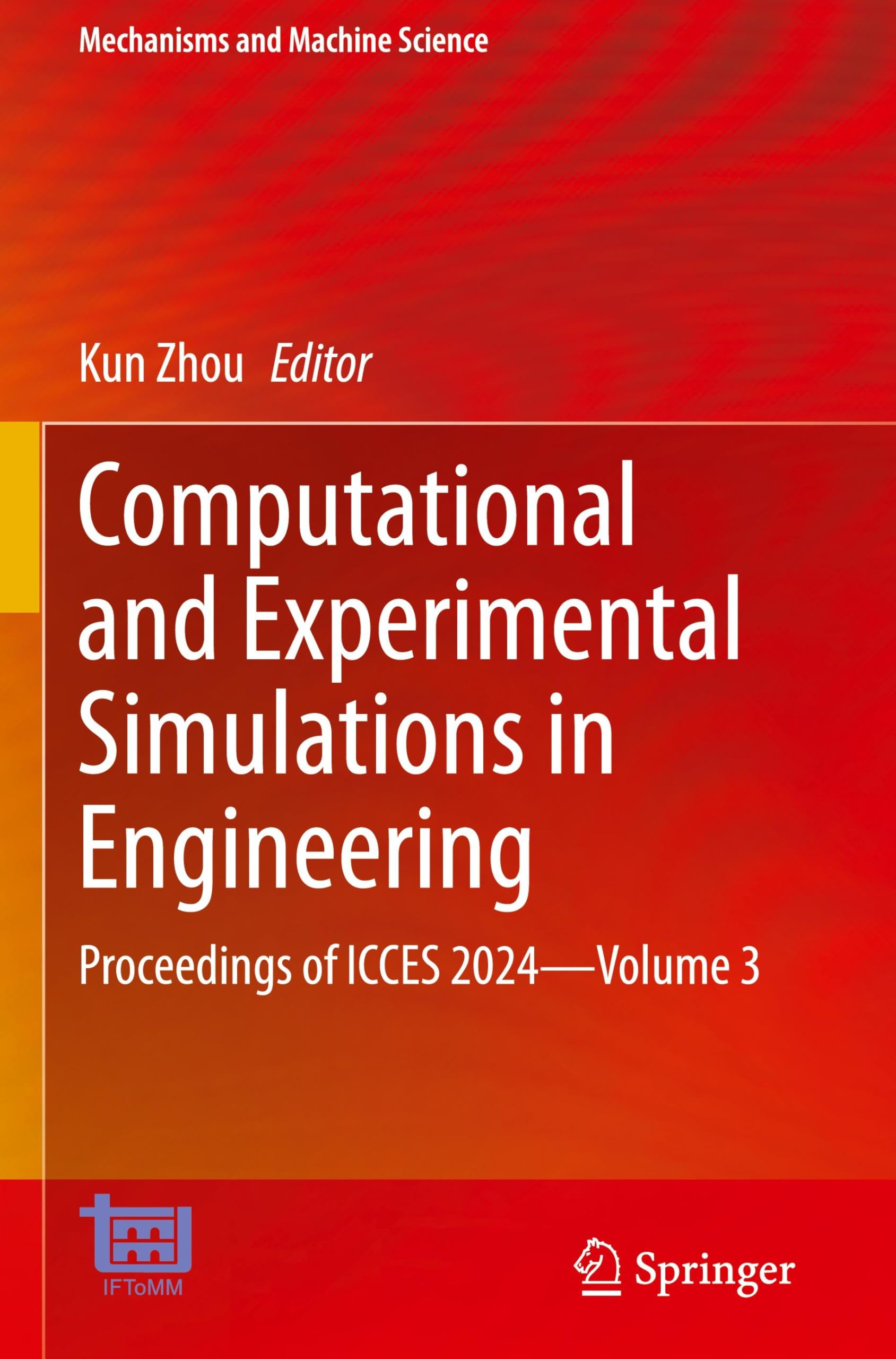 Computational and Experimental Simulations in Engineering: Proceedings of ICCES 2024―Volume 3 (Mechanisms and Machine Science, 175, Band 175)