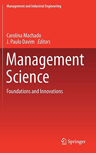 Management Science: Foundations and Innovations (Management and Industrial Engineering)
