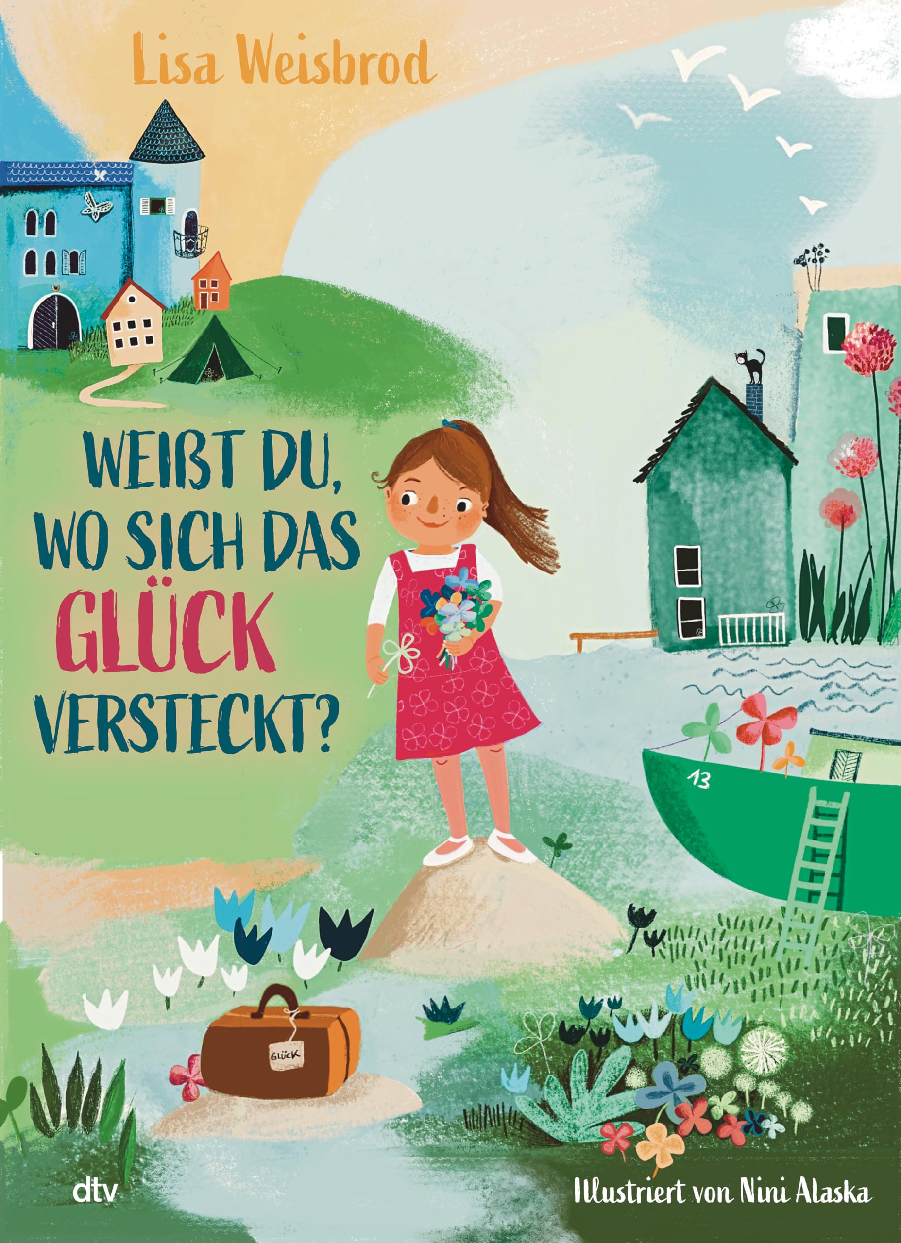 Weißt du, wo sich das Glück versteckt?: Bilderbuch zum Thema Liebhaben ab 4