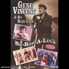 Gene Vincent & His Blue Caps - Be-Bop-A-Lula