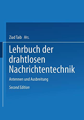 Lehrbuch der Drahtlosen Nachrichtentechnik: Zweiter Band Antennen und Ausbreitung