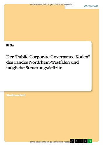 Der Public Corporate Governance Kodex des Landes Nordrhein-Westfalen und mögliche Steuerungsdefizite