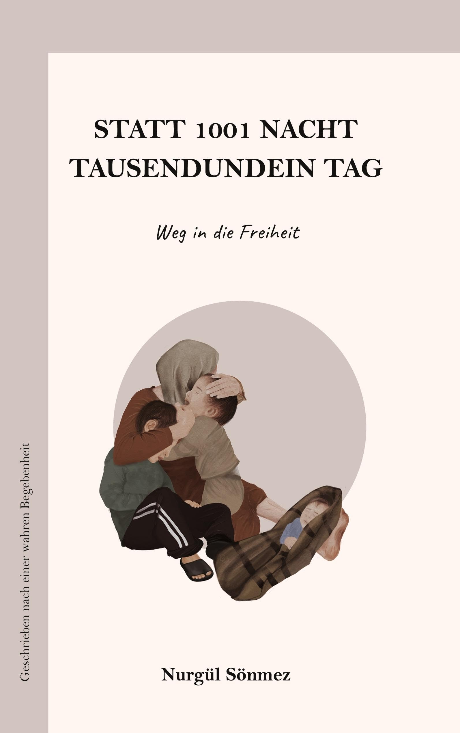 Statt 1001 Nacht Tausendundein Tag: Weg in die Freiheit