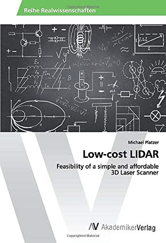 Low-cost LIDAR: Feasibility of a simple and affordable 3D Laser Scanner