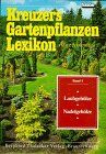 Kreuzers Gartenpflanzen Lexikon, Band 1: Laubgehölze, Nadelgehölze