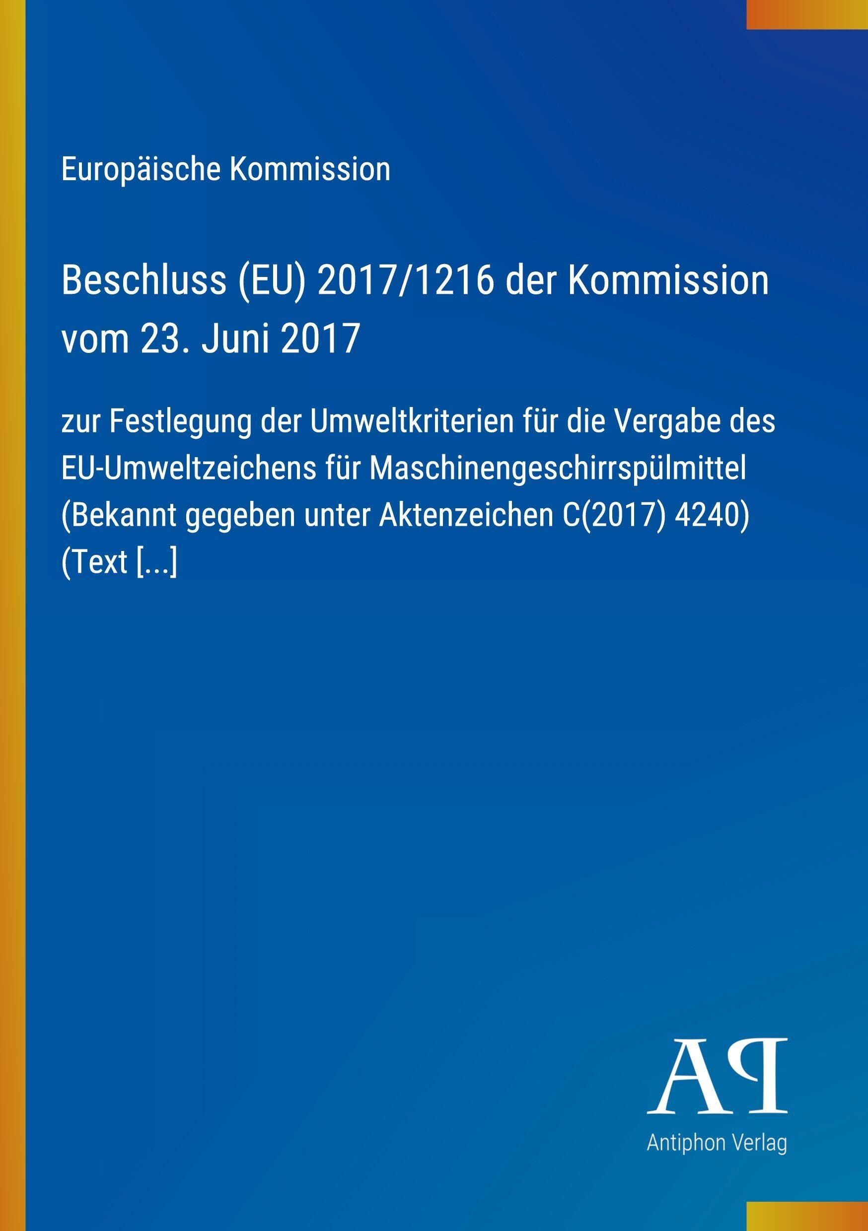 Beschluss (EU) 2017/1216 der Kommission vom 23. Juni 2017
