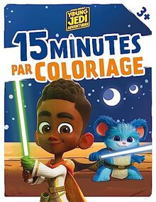 LES AVENTURES DES PETITS JEDI : 15 Minutes par Coloriage (dès 3 ans) : STAR WARS