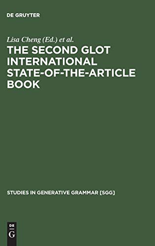The Second Glot International State-of-the-Article Book: The Latest in Linguistics (Studies in Generative Grammar [SGG], 61)