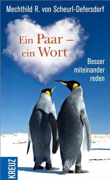 Ein Paar - ein Wort: Besser miteinander reden