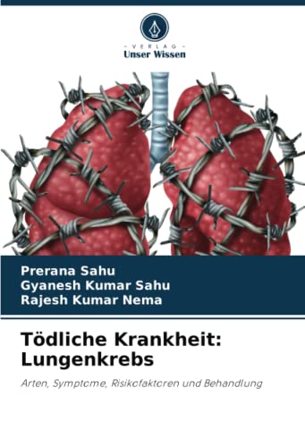 Tödliche Krankheit: Lungenkrebs: Arten, Symptome, Risikofaktoren und Behandlung