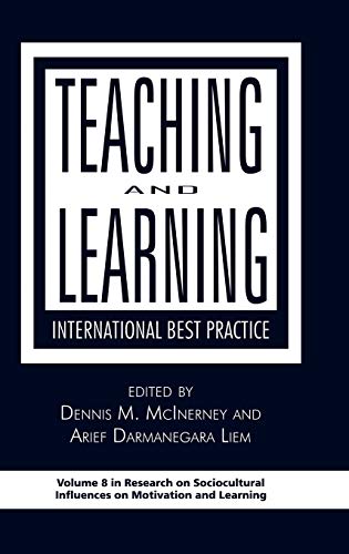 Teaching and Learning: International Best Practice (Hc) (Resrarch on Sociocultural Influences on Motivation and Learning, Band 8)