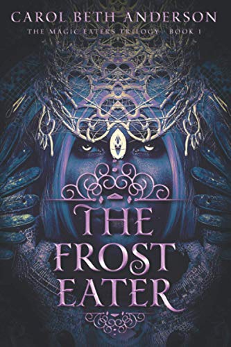 The Frost Eater (The Magic Eaters Trilogy, Band 1)