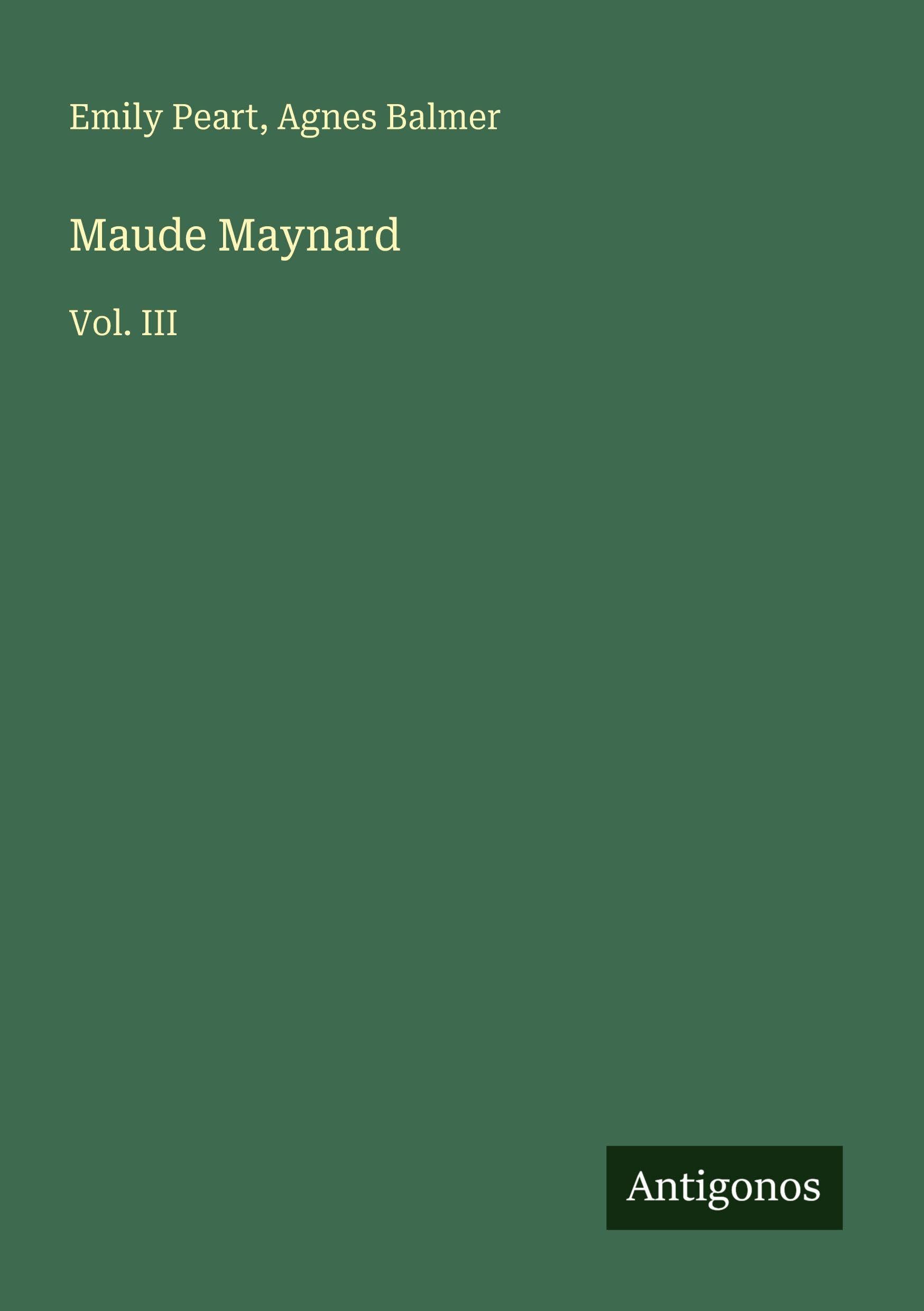 Maude Maynard: Vol. III