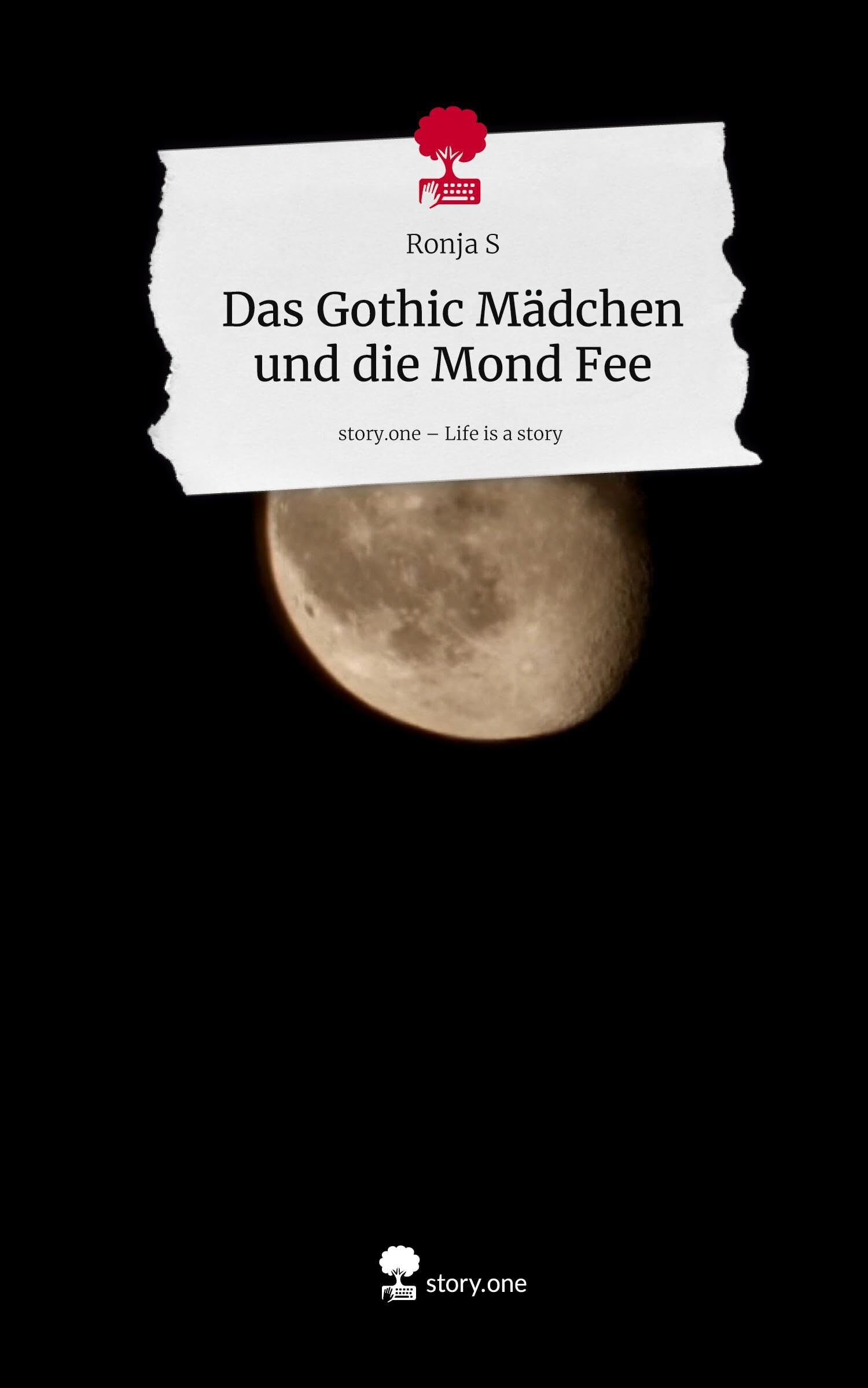 Das Gothic Mädchen und die Mond Fee. Life is a Story - story.one