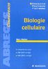BIOLOGIE CELLULAIRE. 8ème édition (Abreges Cours +)
