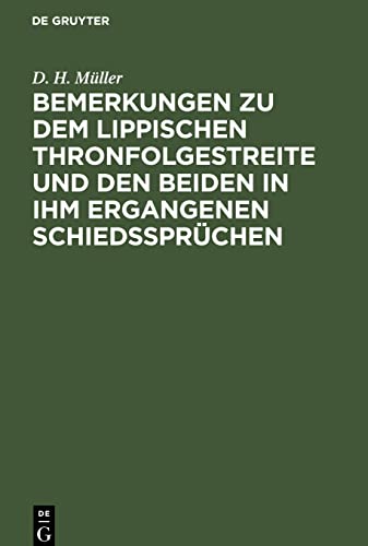 Bemerkungen zu dem Lippischen Thronfolgestreite und den beiden in ihm ergangenen Schiedssprüchen