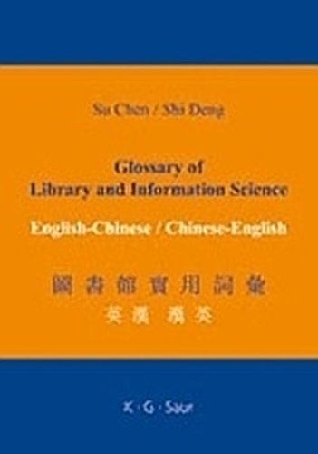 Glossary of Library and Information Science. English-Chinese / Chinese-English