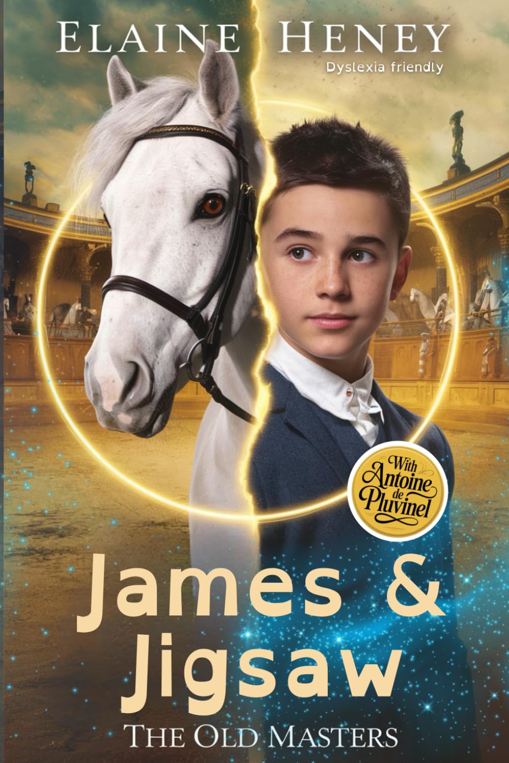James & Jigsaw with Antoine de Pluvinel - The Old Masters (Dyslexia friendly) (Dyslexia Friendly Old Masters, Band 1)