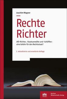 Rechte Richter: AfD-Richter, -Staatsanwälte und -Schöffen: eine Gefahr für den Rechtsstaat?