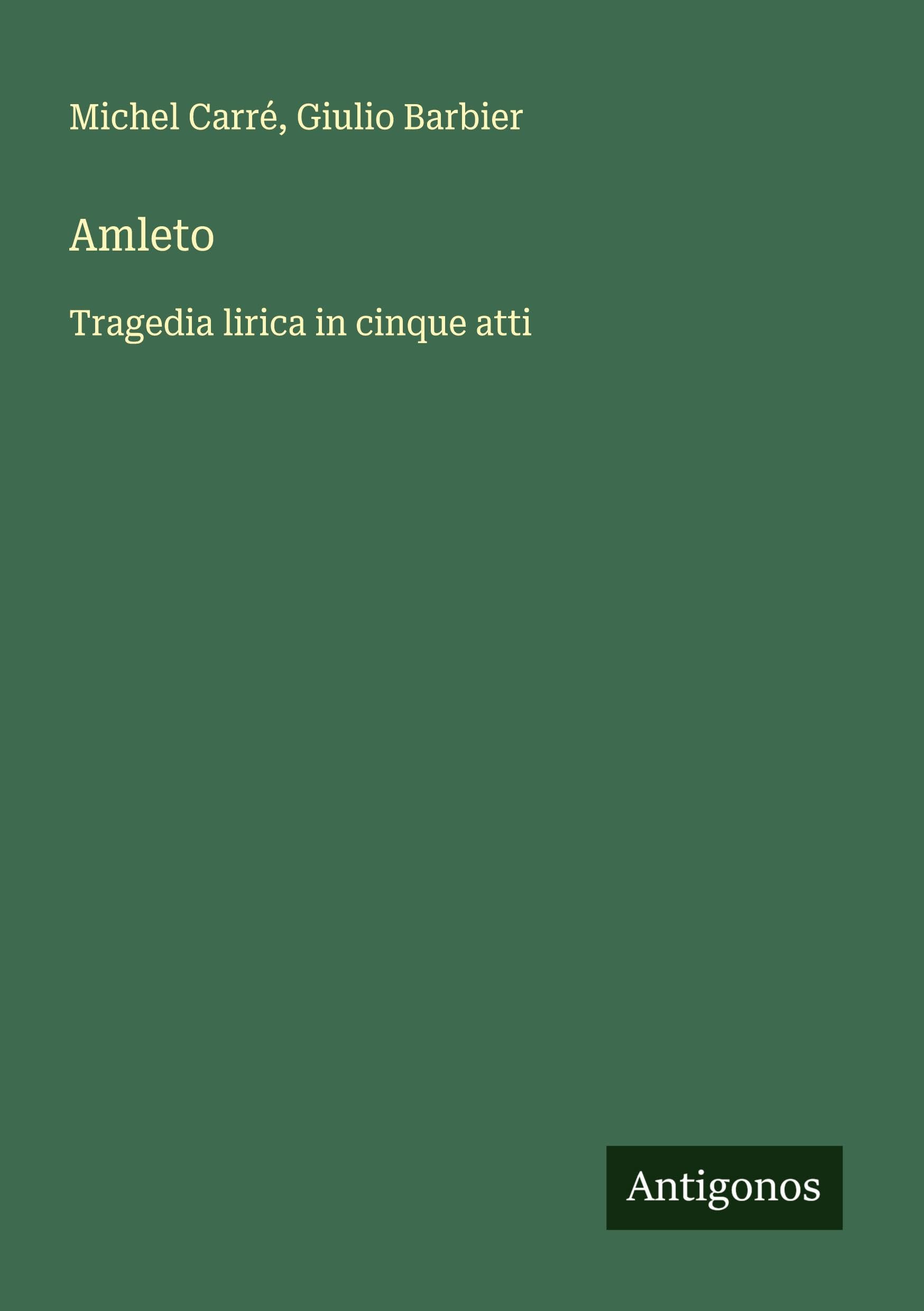 Amleto: Tragedia lirica in cinque atti