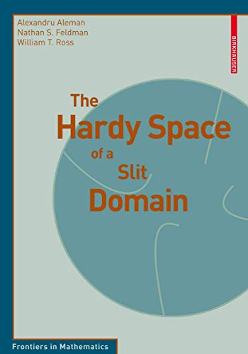 The Hardy Space of a Slit Domain (Frontiers in Mathematics)
