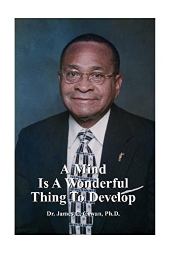 A Mind Is A Wonderful Thing To Develop
