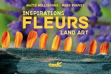 Fleurs : inspirations land art