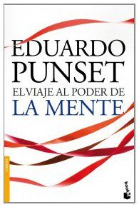 El viaje al poder de la mente : los enigmas más fascinantes de nuestro cerebro y del mundo de las emociones (Divulgación, Band 4)