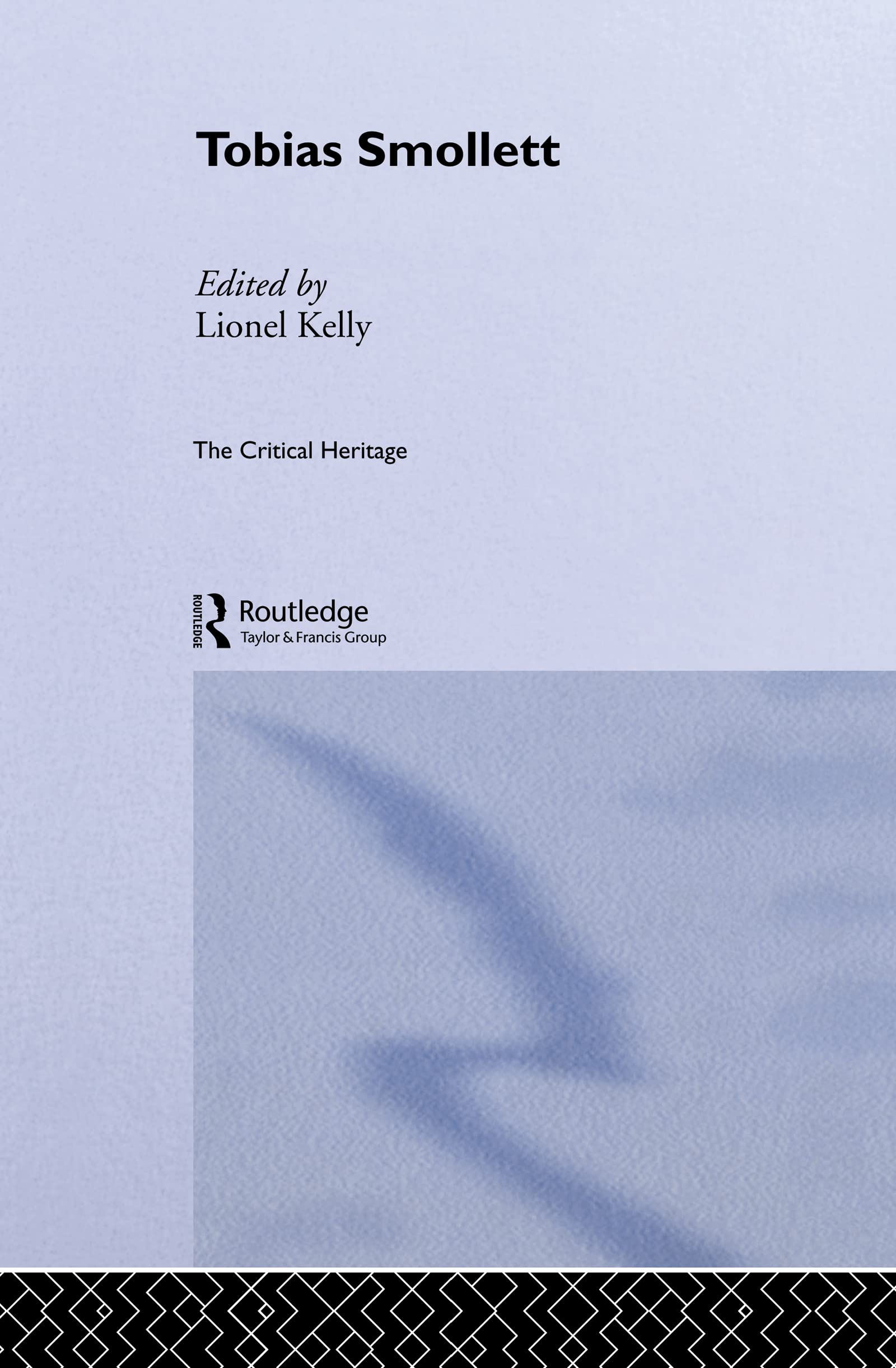 Tobias Smollett: The Critical Heritage (The Collected Critical Heritage : Early English Novelists)