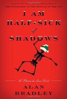 I Am Half-Sick of Shadows: A Flavia de Luce Novel (Flavia de Luce Mysteries)