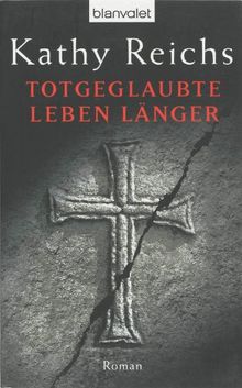 Totgeglaubte leben länger