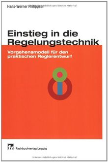 Einstieg in die Regelungstechnik: Vorgehensmodell für den praktischen Reglerentwurf