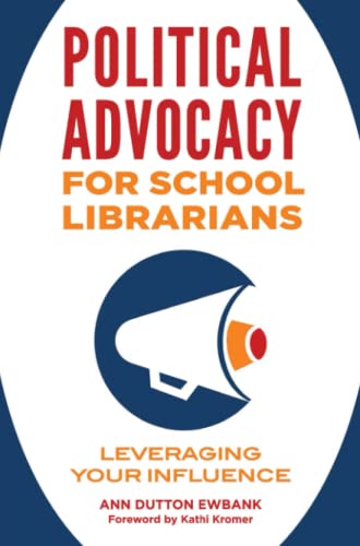 Political Advocacy for School Librarians: Leveraging Your Influence