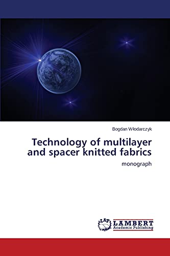 Technology of multilayer and spacer knitted fabrics: monograph