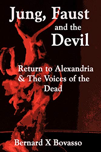 Jung, Faust And The Devil: Return To Alexandria & The Voices Of The Dead