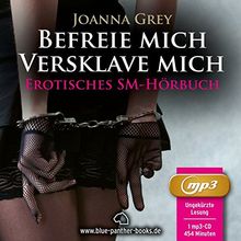 Befreie mich, versklave mich | Erotik SM Audio Story | Erotisches SM Hörbuch | 1 MP3 CD (Dominanz, Unterwerfung, Fesselspiele, Erotik, ... Erotik Audio Story | Erotisches Hörbuch)