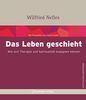 Das Leben geschieht: Wie sich Therapie und Spiritualität begegnen können (Edition Neue Psychologie)