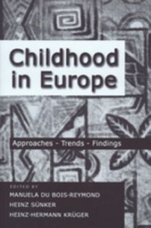Childhood in Europe: Approaches - Trends - Findings (Rethinking Childhood)