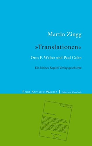 'Translationen': Otto. F. Walter und Paul Celan – Ein kleines Kapitel Verlagsgeschichte